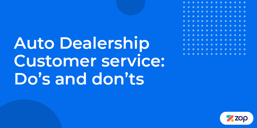 Auto Dealership Customer service: Do’s and don’ts