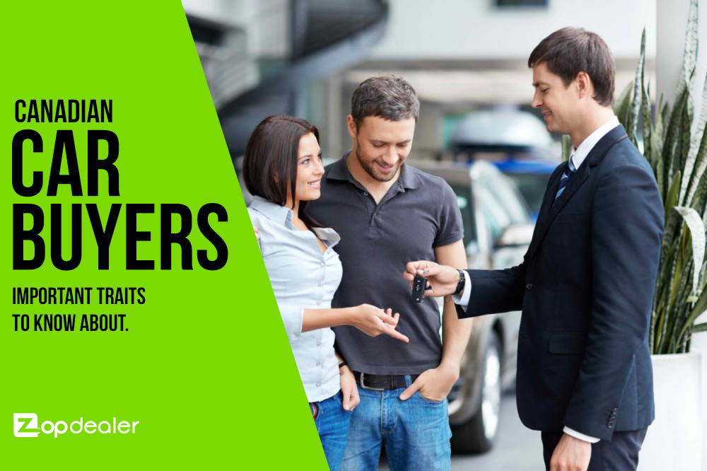 Canadian Car Buyers – Important Traits to Know About