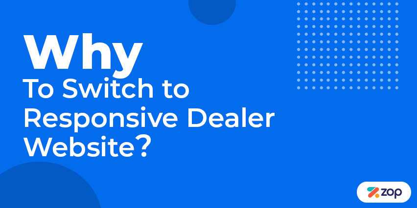 Double your Conversion Rates – Switch to Responsive Dealer Website