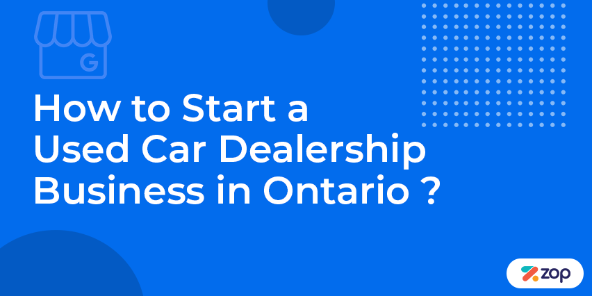 How to Start a Used Car Dealership Business in Ontario ?